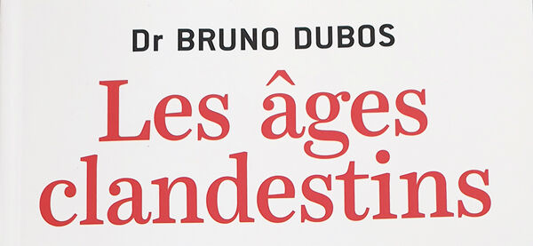 Livre Les âges clandestins, bruno dubos